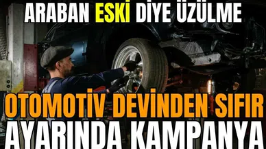Otomotiv devinden sıfır ayarında kampanya