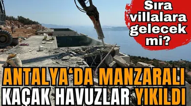 Deniz manzaralı kaçak villa havuzları yıkıldı
