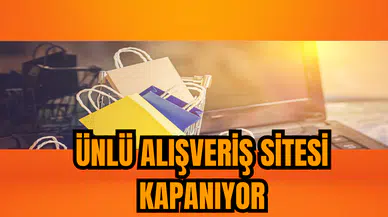 Ünlü alışveriş sitesi kapatılıyor