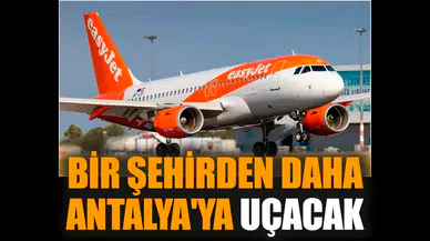 Bir şehirden daha Antalya'ya uçacak