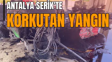 Antalya Serik'te korkutan yangın