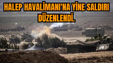 İsrail Halep havalimanı'na yine saldırı düzenledi