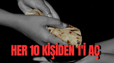 Her 10 kişiden 1'i yatağa aç giriyor!