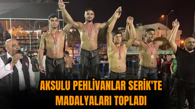 Aksulu pehlivanlar Serik'te madalyaları topladı
