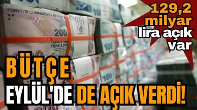 Bütçe Eylül'de açık verdi! Ocak-Eylül açığı 512,6 milyar oldu