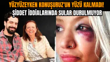 Yüzyüzeyken Konuşuruz'un yüzü kalmadı! Şiddet iddialarında sular durulmuyor