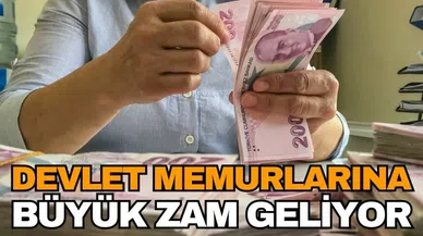 Devlet memurlarına büyük zam geliyor