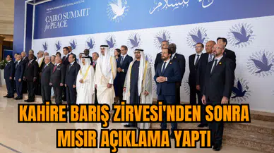 Kahire Barış Zirvesi'nden sonra Mısır açıklama yaptı