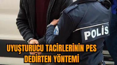 Uy*şturucu tacirlerinin pes dedirten yöntemi