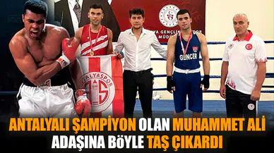 Antalyalı şampiyon Muhammet Ali adaşına böyle taş çıkardı