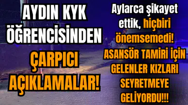 Aydın KYK öğrencisinden çarpıcı açıklamalar!