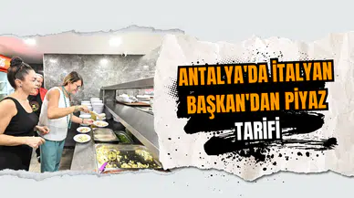 Antalya'da İtalyan Başkan'dan Piyaz tarifi
