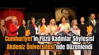 Cumhuriyet’in Yüzü Kadınlar Söyleşisi Akdeniz Üniversitesi’nde Düzenlendi