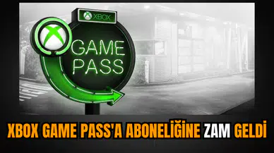 Xbox Game Pass'a aboneliğine zam geldi