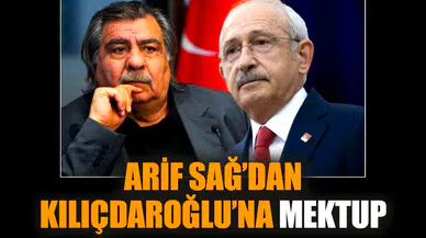 Arif Sağ’dan Kılıçdaroğlu’na mektup