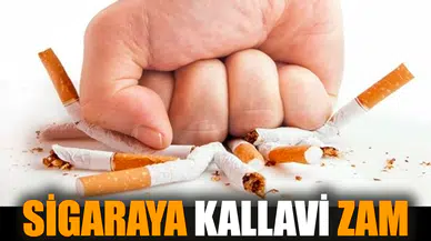 Sigaraya kallavi zam yapıldı