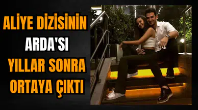 Aliye dizisinin Arda'sı yıllar sonra ortaya çıktı
