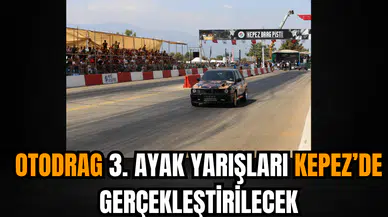 Otodrag 3. Ayak Yarışları Kepez’de Gerçekleştirilecek