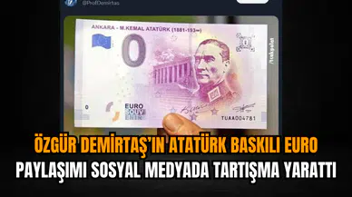 Özgür Demirtaş’ın Atatürk Baskılı Euro Paylaşımı Sosyal Medyada Tartışma Yarattı