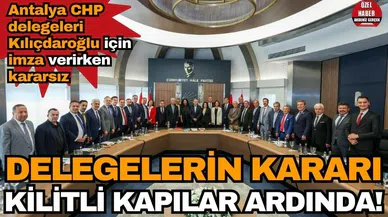 Antalya CHP delegeleri Kılıçdaroğlu için imza verirken kararsız
