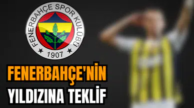 Fenerbahçe'nin yıldızına teklif