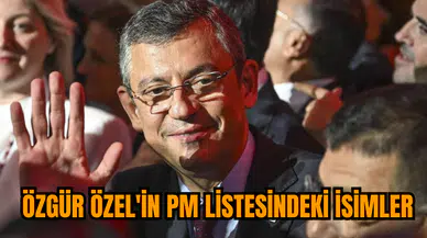 Özgür Özel'in PM listesindeki isimler ve Antalya'daki PM listesi