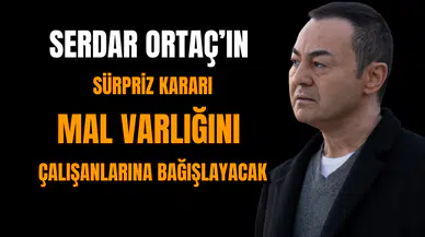 Serdar Ortaç’ın Sürpriz Kararı: Mal Varlığını Çalışanlarına Bağışlayacak