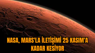 NASA, Mars'la iletişimi 25 Kasım'a kadar kesiyor