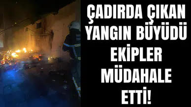 Antakya'da çadırda yangın paniği!