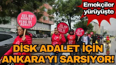 DİSK adalet için Ankara'yı sarsıyor! Emekçiler yürüyüşte