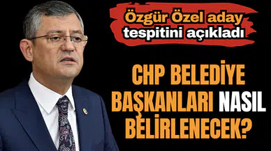 Özgür Özel belediye başkanlarının nasıl belirleneceğini açıkladı