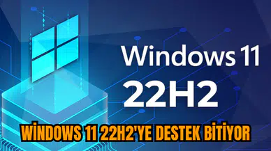 Windows 11 22H2'ye destek bitiyor