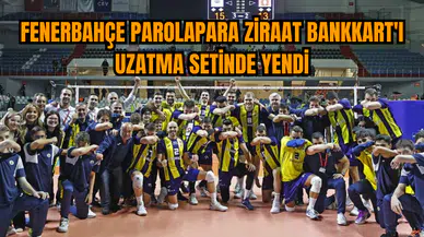 Fenerbahçe Parolapara Ziraat Bankkart'ı uzatma setinde yendi
