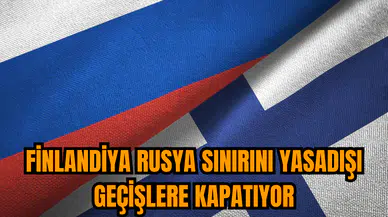 Finlandiya Rusya sınırını yasadışı geçişlere kapatıyor