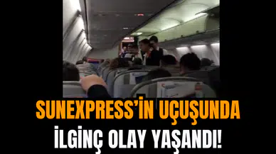 SunExpress’in Uçuşunda İlginç Olay Yaşandı!