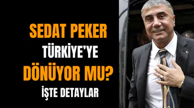 Sedat Peker Türkiye’ye Dönüyor mu? İşte Detaylar