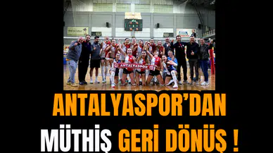 Antalyaspor’dan Müthiş Geri Dönüş !