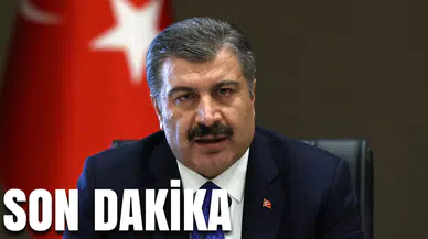 Sağlık Bakanı Koca'dan açıklama!