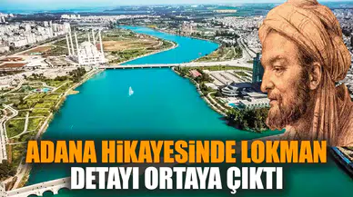 Adana hikayesinde Lokman detayı ortaya çıktı