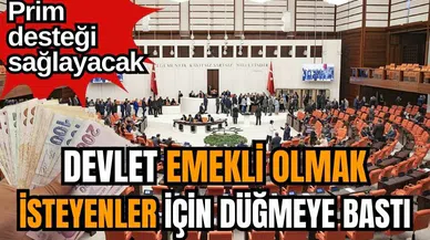 Devlet prim desteği için harekete geçiyor!