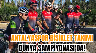 Antalyaspor Bisiklet Takımı Dünya Şampiyonası’da!