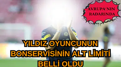 Fenerbahçe'nin genç yıldızı Avrupa'nın radarında yıldız oyuncunun bonservisinin alt limiti belli oldu