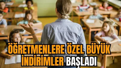 Öğretmenlere özel büyük indirimler başladı