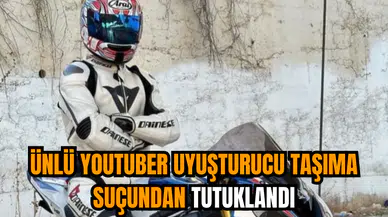 Ünlü youtuber uy*şturucu taşıma suçundan tutuklandı