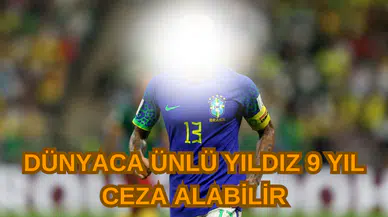 Dünyaca ünlü yıldız 9 yıl ceza alabilir