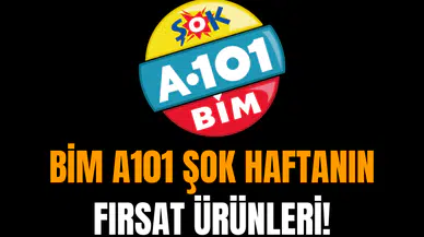 Bim A101 Şok Haftanın fırsat ürünleri!