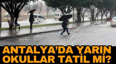 Antalya'da yarın okullar tatil mi?