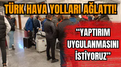 THY yolcularını ağlattı! Yaptırım isteniyor