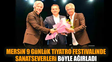 Mersin 9 günlük tiyatro festivalinde sanatseverleri ağırladı