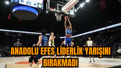 Anadolu Efes liderlik yarışını bırakmadı